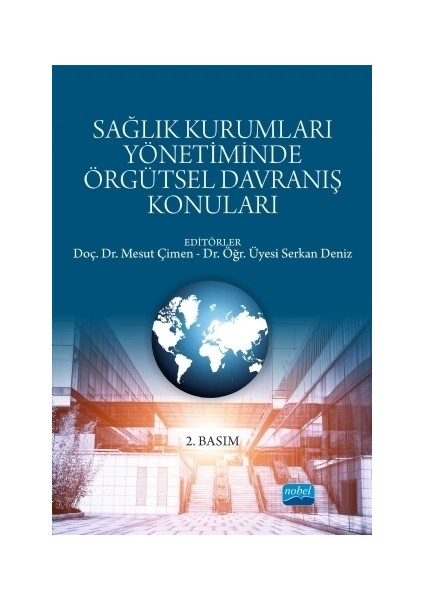 Sağlık Kurumları Yönetiminde Örgütsel Davranış Konuları