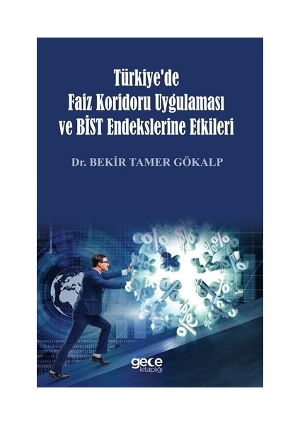 Türkiye'de Faiz Koridoru Uygulaması ve Bist Endekslerine Etkileri