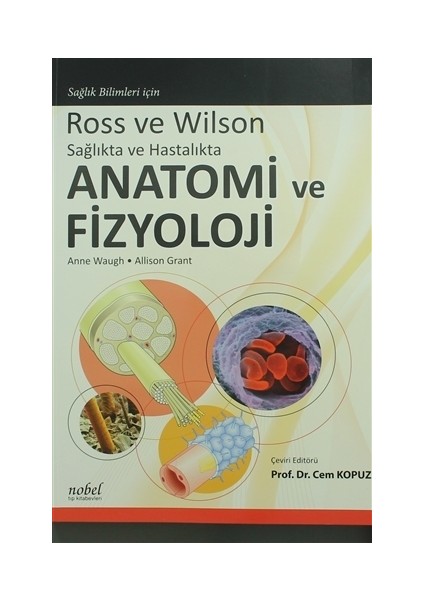 Ross ve Wilson Sağlıkta ve Hastalıkta Anatomi ve Fizyoloji