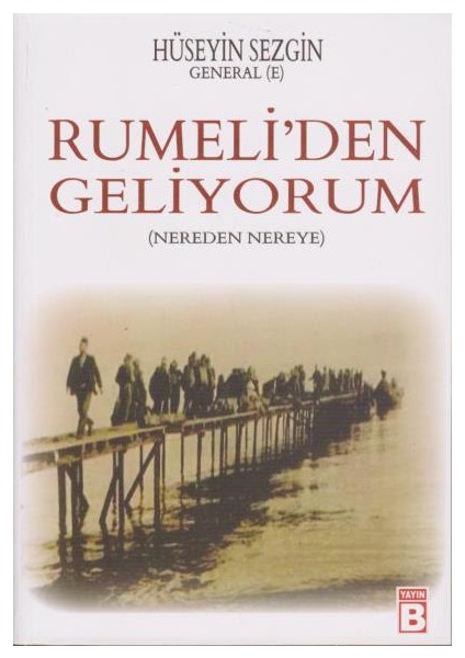 Rumeli'den Geliyorum-Nereden Nerye - Hüseyin Sezgin