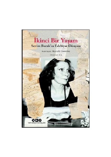 İkinci Bir Yaşam: Sevim Burak'In Edebiyat Dünyası