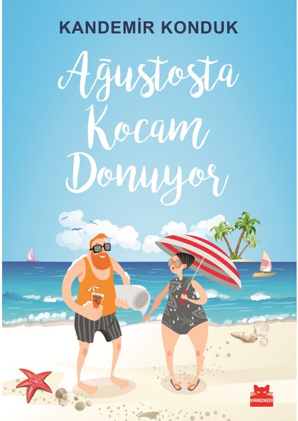 Ağustosta Kocam Donuyor - Kandemir Konduk