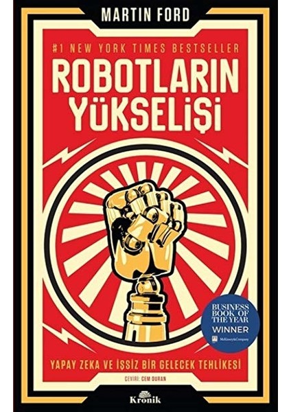 Robotların Yükselişi :Yapay Zeka Ve İşsiz Bir Gelecek Tehlikesi - Martin Ford