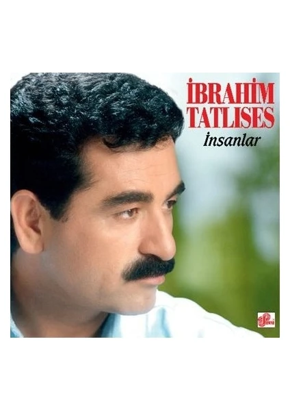 İbrahim Tatlıses - İnsanlar - Plak