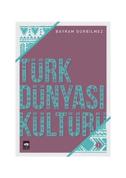 Türk Dünyası Kültürü -1