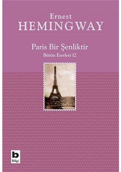 Paris Bir Şenliktir - Ernest Hemingway