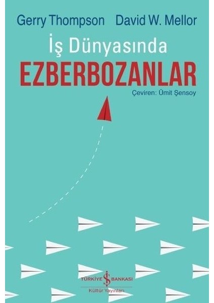 İş Dünyasında Ezberbozanlar - Gerry Thompson - David W. Mellor