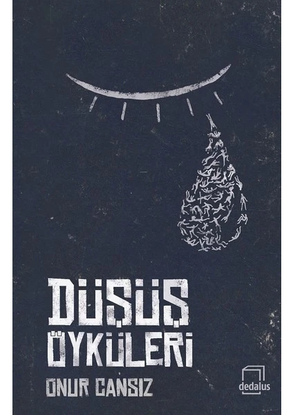 Düşüş Öyküleri - Onur Cansız