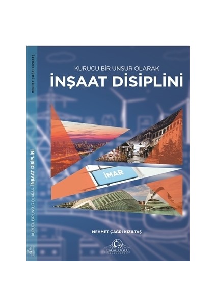 Kurucu Bir Unsur Olarak İnşaat Disiplini