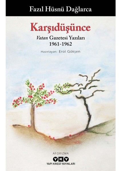 Karşıdüşünce:Vatan Gazetesi Yazıları 1961 - 1962 - Fazıl Hüsnü Dağlarca