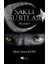 Saklı Kurtlar ‘Kıyamet’ - Murat Şenol Kayır 1