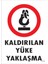 Uyarı Levhaları "Kaldırılan Yüke Yaklaşma" Pvc 25*35 1