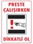 Uyarı Levhaları "Preste Çalışırken Dikkatli Ol" Pvc 25*35 1