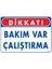 Uyarı Levhaları''Bakım Var Çalıştırma" Pvc 25*35 1