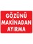 Uyarı Levhaları "Gözünü Makinadan Ayırma" Pvc 25*35 1