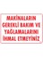 Uyarı Levhaları "Makinaların Gerekli Bakım Ve Yağlamalarını İhmal Etmeyiniz" Pvc 25*35 1