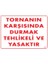 Uyarı Levhaları "Tornanın Karşısında Durmak Tehlikeli Ve Yasaktır" Pvc 25*35 1
