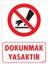 Uyarı Levhaları ''Dokunmak Yasaktır'' Pvc 25*35 1