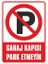 Garaj Kapısı Park Etmeyiniz (STICKER Malzeme) - İş Güvenliği Levhası 1