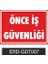 Önce İş Güvenliği - İş Güvenliği Levhası 1