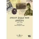 Enver Paşa’nın Anıları 1881 - 1908