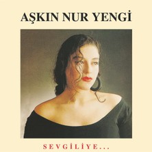 Aşkın Nur Yengi -Sevgiliye (Plak)