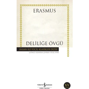 Deliliğe Övgü - Desiderius Erasmus