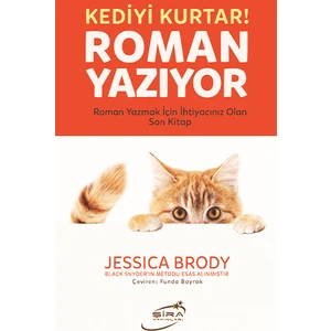 Kediyi Kurtar! Roman Yazıyor – Roman Yazmak Için Ihtiyacınız Olan Son Kitap - Jessica Brody