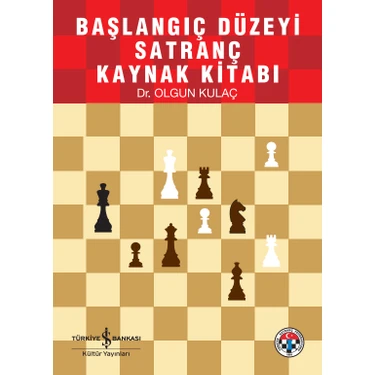 Başlangıç Düzeyi Satranç Ders Kitabı - Olgun