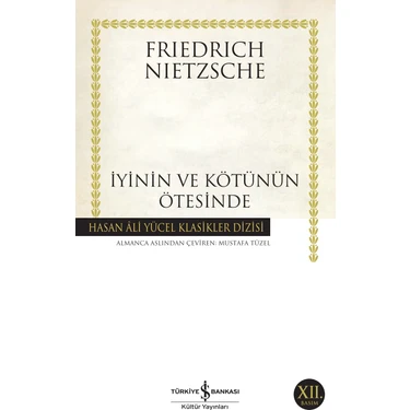 İş Bankası Kültür Yayınları İyinin Ve Kötünün Ötesinde - Friedrich Nietzsche 256 Sayfa Türkçe