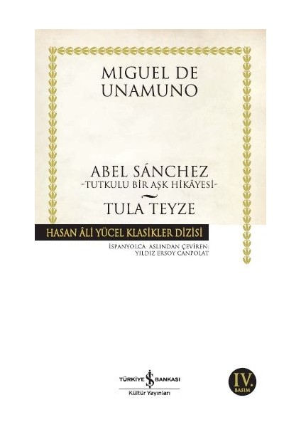 Abel Sanchez Tutkulu Bir Aşk Hikayesi Tula Teyze - Miguel de Unamuno