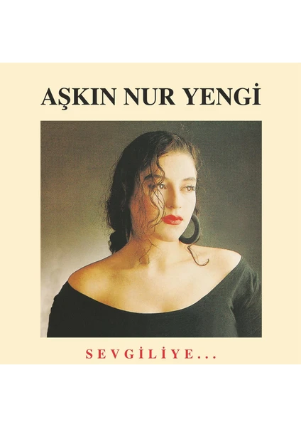 Aşkın Nur Yengi -Sevgiliye (Plak)