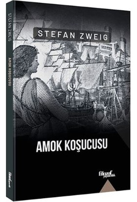 Amok Koşucusu - Stefan Zweig