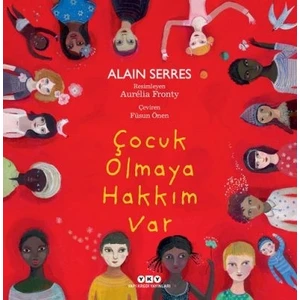 Çocuk Olmaya Hakkım Var - Alain Serres