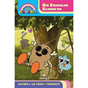 Gumball İle Penny Tanışınca Bir Zamanlar Elmore'de - Wrigley Stuart