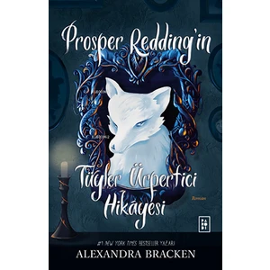 Prosper Redding’in Tüyler Ürpertici Hikayesi - Alexandra Bracken