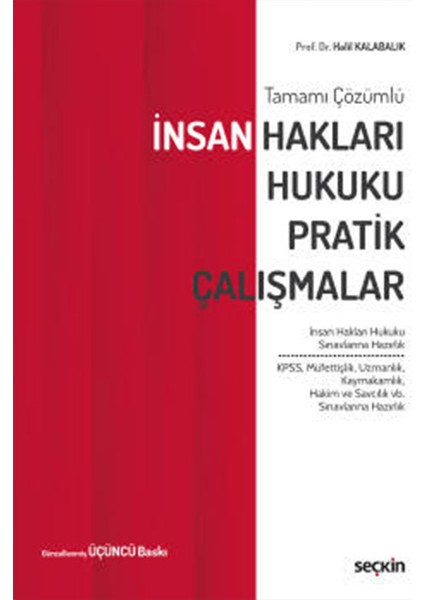 Tamamı Çözümlü Insan Hakları Hukuku Pratik Çalışmalar - Halil Kalabalık