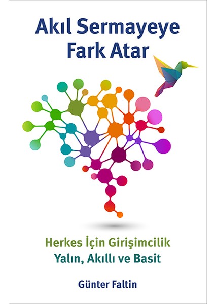 Akıl Sermayeye Fark Atar - Günter Faltin