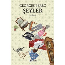 Şeyler - Georges Perec