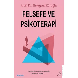 Felsefe ve Psikoterapi - Ertuğrul Köroğlu