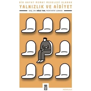 Yalnızlık ve Aidiyet - Oğuz Tan