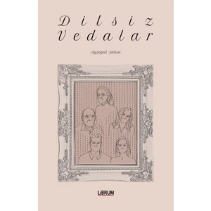 Dilsiz Vedalar - Ayşegül Şahin