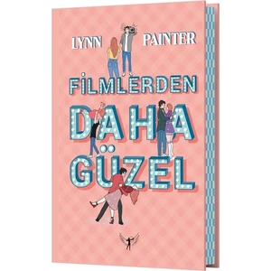 Filmlerden Daha Güzel - Cilti - Lynn Painter