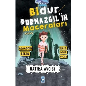 Bidur Durmazgil'in Maceraları - Hatıra Avcısı - Alaaddin Beken