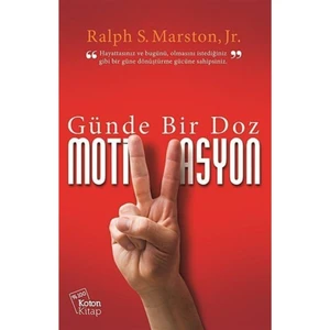 Günde Bir Doz Motivasyon-Ralph S. Marston