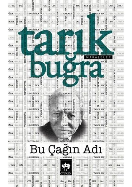 Bu Çağın Adı - Tarık Buğra