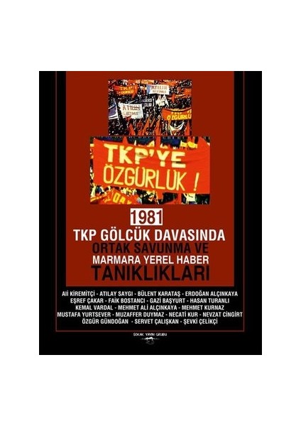 1981 Tkp Gölcük Davasında Ortak Savunma ve Marmara Yerel Haber Tanıklıkları