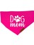 Dog Mom Tasma Fular Bandana 2