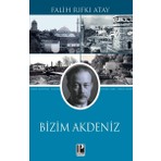 Bizim Akdeniz - Falih Rıfkı Atay