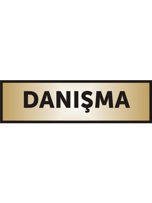 Yüksel Danışma Yazılı Kapı Levhası ,Yönlendirme Levhası ,Gold Renkli Aliminyum Levha